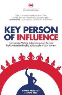 Key Person of Influence (Canadian Edition) : The Five-Step Method to Become One of the Most Highly Valued and Highly Paid People in Your Industry （Canadian）