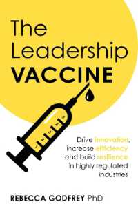 The Leadership Vaccine : Drive innovation, increase efficiency, and build resilience in highly regulated industries