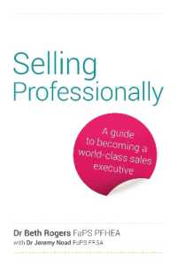 Selling Professionally : A guide to becoming a world-class sales executive