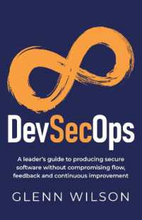 DevSecOps : A leader's guide to producing secure software without compromising flow, feedback and continuous improvement