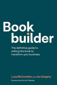 Bookbuilder : The definitive guide to writing the book to transform your business