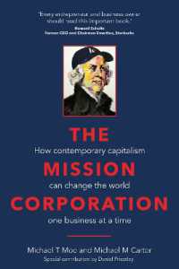 The Mission Corporation : How contemporary capitalism can change the world one business at a time