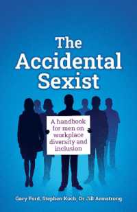 The Accidental Sexist : A handbook for men on workplace diversity and inclusion