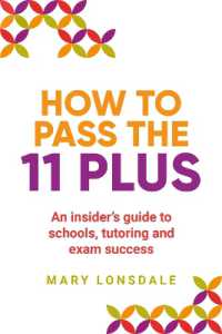 How to Pass the 11 Plus : An insider's guide to schools, tutoring and exam success
