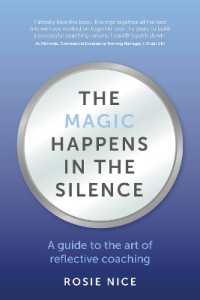 The Magic Happens in the Silence : A guide to the art of reflective coaching
