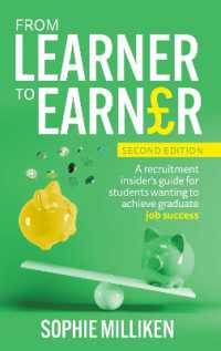 From Learner to Earner : A recruitment insider's guide for students wanting to achieve graduate job success （2ND）
