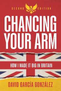 Chancing Your Arm : How I made it big in Britain （2ND）