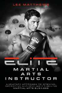 Elite Martial Arts Instructor : A military approach to opening, operating and scaling a thriving martial arts business