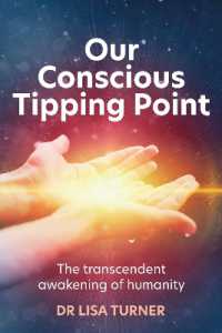 Our Conscious Tipping Point : The transcendent awakening of humanity