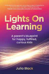 Lights on Learning : A parent's blueprint for happy, fulfilled, curious kids