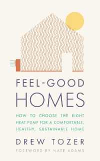 Feel-Good Homes : How to choose the right heat pump for a comfortable, healthy, sustainable home