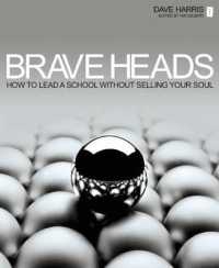 Brave Heads : How to lead a school without selling your soul