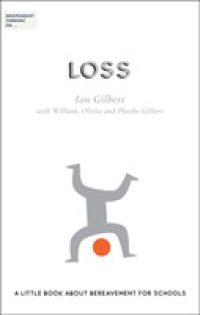 Independent Thinking on Loss : A little book about bereavement for schools (Independent Thinking on series)
