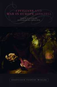 Civilians and War in Europe 1618-1815 (Eighteenth Century Worlds)