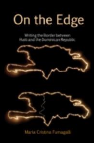 On the Edge: Writing the Border between Haiti and the Dominican Republic (American Tropics: Towards a Literary Geography)