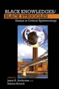 Black Knowledges/Black Struggles : Essays in Critical Epistemology (Forecaast (Forum for European Contributions to African American Studies))