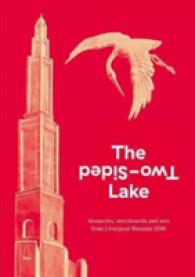 The Two-Sided Lake : Scenarios, storyboards and sets from Liverpool Biennial 2016