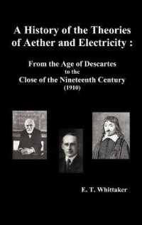 A History of the Theories of Aether and Electricity : from the Age of Descartes to the Close of the Nineteenth Century (1910), (fully Illustrated)