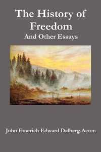 The History of Freedom. and Other Essays