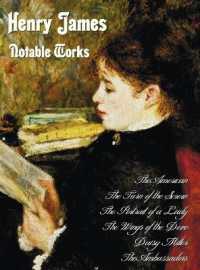 Henry James - Notable Works, Including (complete and Unabridged) : The American,The Turn of the Screw, the Portrait of a Lady, the Wings of the Dove, Daisy Miller and the Ambassadors