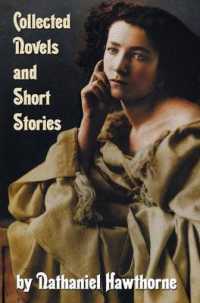 Collected Novels and Short Stories by Nathaniel Hawthorne (complete and Unabridged) Including the Scarlet Letter, the House of the Seven Gables, the Blithedale Romance and the Following Collections of Short Stories : Mosses from an Old Manse and Othe