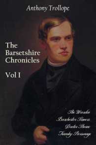 The Barsetshire Chronicles, Volume One, including : The Warden, Barchester Towers, Doctor Thorne and Framley Parsonage