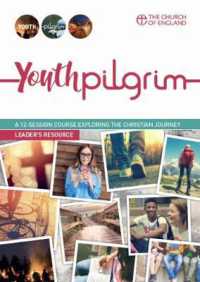 Youth Pilgrim Participant's Journal : A 12-session Course Exploring the Christian Journey (Pilgrim Course) （JOU）