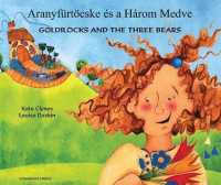 Goldilocks & the Three Bears in Hungarian & English -- Paperback / softback (English Language Edition)
