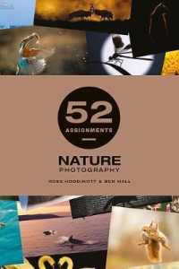 52 Assignments: Nature Photography (52 Assignments)