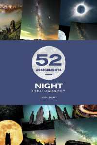 52 Assignments: Night Photography (52 Assignments)