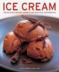 Ice Cream : 150 delicious recipes shown in 300 beautiful photographs