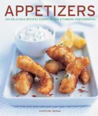 Appetizers : 150 delicious recipes shown in 220 stunning photographs