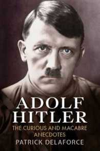 Adolf Hitler : The Curious and Macabre Anecdotes