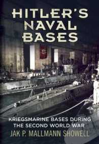 Hitler's Naval Bases : Kriegsmarine Bases during the Second World War