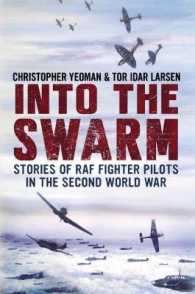 Into the Swarm : Stories of RAF Fighter Pilots in the Second World War