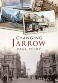 Changing Jarrow (Changing Times)