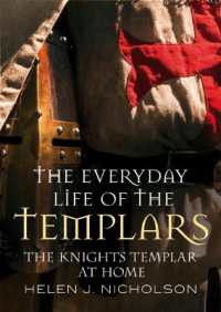 Everyday Life of the Templars : The Knights Templar at Home