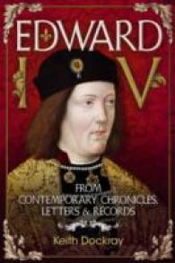 Edward IV : From Contemporary Chronicles, Letters and Records
