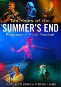 Ten Years of the Summer's End Progressive Rock Festival