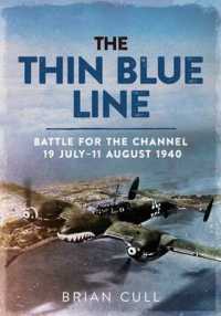 The Thin Blue Line : Battle for the Channel 19 July-11 August 1940
