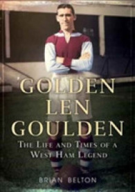 Golden Len Goulden : The Life and Times of a West Ham Legend