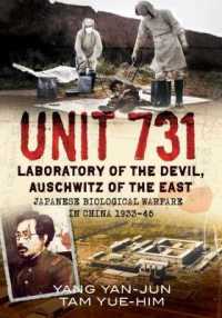 Unit 731 : Laboratory of the Devil, Auschwitz of the East (Japanese Biological Warfare in China 1933-45)