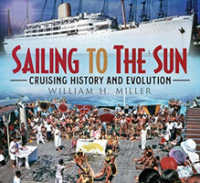 Sailing to the Sun : Cruising History and Evolution