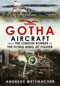Gotha Aircraft : From the London Bomber to the Flying Wing Jet Fighter