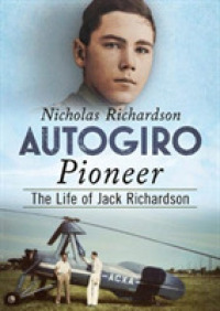 Autogiro Pioneer : The Life of Jack Richardson