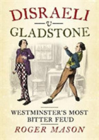Disraeli v Gladstone : Westminster's Most Bitter Feud