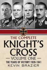 The Complete Knight's Cross : The Years of Victory 1939-1941 (The Complete Knight's Cross)