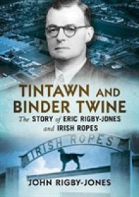 Tintawn and Binder Twine : The Story of Eric Rigby-Jones and Irish Ropes
