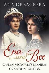 Ena and Bee : Queen Victoria's Spanish Granddaughters