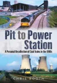 Pit to Power Station : A Personal Recollection of Coal Trains in the 1990s